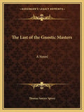 The Last of the Gnostic Masters - Paperback
