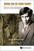 Where Did We Come From?: Life of an Astrobiologist - Hardcover