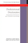 Professional Doctorates: Integrating Academic and Professional Knowledge - Paperback