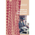 Careers in Video Game Development - Paperback