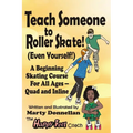 Teach Someone to Roller Skate - Even Yourself! - Paperback