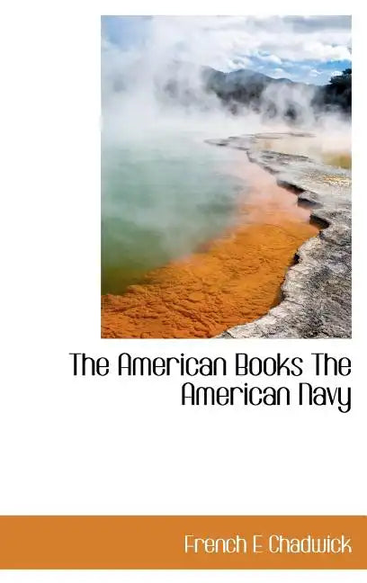 The American Books The American Navy - Hardcover