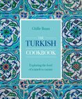 The Turkish Cookbook: Exploring the Food of a Timeless Cuisine - Hardcover