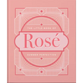 The Little Book of Rosé: Summer Perfection - Hardcover