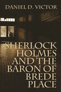 Sherlock Holmes and The Baron of Brede Place - Paperback