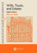 Examples & Explanations for Wills, Trusts, and Estates - Paperback