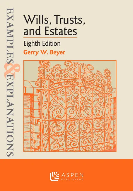 Examples & Explanations for Wills, Trusts, and Estates - Paperback