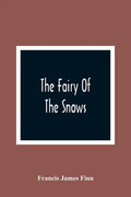 The Fairy Of The Snows - Paperback