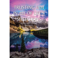 Trusting Him in All of Life's Situations - Paperback