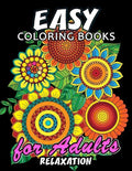 Easy Coloring Books for Adults Relaxation: Large Print Coloring Book Easy, Fun, Beautiful Coloring Pages - Paperback
