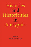 Histories and Historicities in Amazonia - Paperback