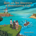 Dash and his Adventures of Understanding Cash - Paperback