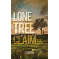 Lone Tree Claim: On the Dakota Frontier - Paperback