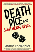 Death, Dice & Southern Spice: Helen & Martha Cozy Mystery Series - Paperback