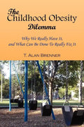 The Childhood Obesity Dilemma - Paperback