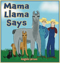 Mama Llama Says - Hardcover