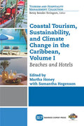 Coastal Tourism, Sustainability, and Climate Change in the Caribbean, Volume I: Beaches and Hotels - Paperback
