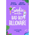 Sadie and the Bad Boy Billionaire: A Sweet Romantic Comedy - Paperback