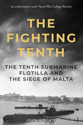 The Fighting Tenth: The Tenth Submarine Flotilla and the Siege of Malta - Paperback
