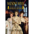 Watson's Wives and Other Tales of Sherlock Holmes - Hardcover