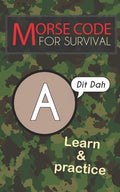 Morse Code For Survival: Learn Morse Code Everywhere, Letters And Numbers - Paperback