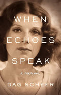 When Echoes Speak: a memoir - Paperback