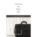 Carrying the Black Bag: A Neurologist's Bedside Tales - Hardcover