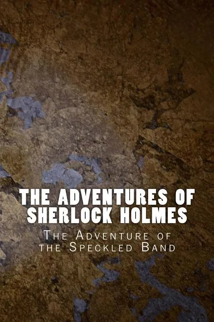 The Adventures of Sherlock Holmes: The Adventure of the Speckled Band - Paperback