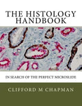 The Histology Handbook: In Search of the Perfect Microslide - Paperback
