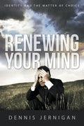 Renewing Your Mind: Identity and the Matter of Choice - Paperback