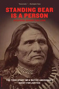 Standing Bear Is a Person: The True Story of a Native American's Quest for Justice - Paperback