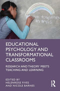 Educational Psychology and Transformational Classrooms: Research and Theory Meets Teaching and Learning - Paperback