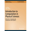 Introduction to Computation in Physical Sciences: Interactive Computing and Visualization with Python(tm) - Paperback