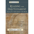 Reading the Old Testament with the Ancient Church: Exploring the Formation of Early Christian Thought - Paperback