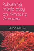 Publishing made easy on Amazing Amazon - Paperback