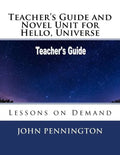 Teacher's Guide and Novel Unit for Hello, Universe: Lessons on Demand - Paperback
