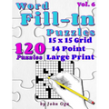 Word Fill-In Puzzles: Fill In Puzzle Book, 120 Puzzles: Vol. 6 - Paperback