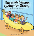 Savanah Banana Caring for Others - Hardcover
