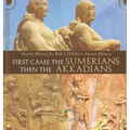 First Came The Sumerians Then The Akkadians - Ancient History for Kids Children's Ancient History - Hardcover