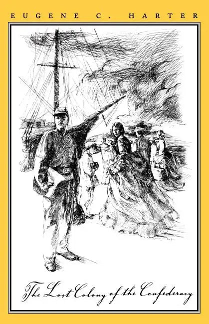 The Lost Colony of the Confederacy - Paperback