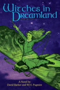 Witches in Dreamland: A Novel by David Barker and W. H. Pugmire - Paperback
