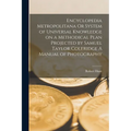 Encyclopedia Metropolitana Or System of Universal Knowledge on a Methodical Plan Projected by Samuel Taylor Coleridge A Manual of Photography - Paperback