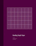Beading Graph Paper: Peyote Stitch Graph Paper, Seed Beading Grid Paper, Beading on a Loom, 100 Sheets, Purple Cover (8.5"x11") - Paperback