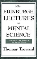 The Edinburgh Lectures on Mental Science - Hardcover