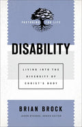 Disability: Living Into the Diversity of Christ's Body - Paperback