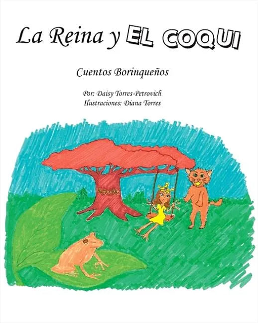 La Reina Y El Coquí: Cuentos Borinqueños - Paperback