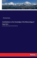 Contributions to Our Knowledge of the Meteorology of Cape Horn: and the West Coast of South America - Paperback