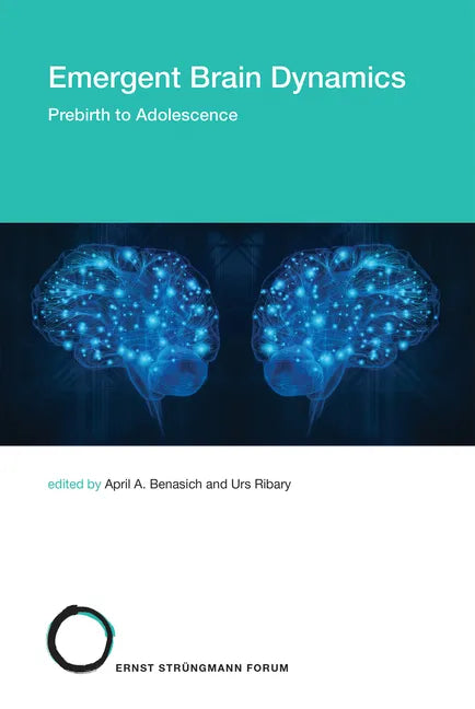 Emergent Brain Dynamics: Prebirth to Adolescence - Paperback