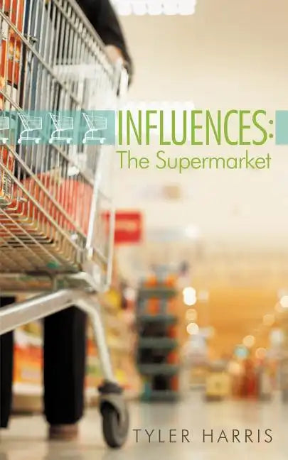Influences: The Supermarket - Paperback
