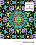 The Craft of Coloring: 30 Floral-Inspired Geometric Designs - Paperback